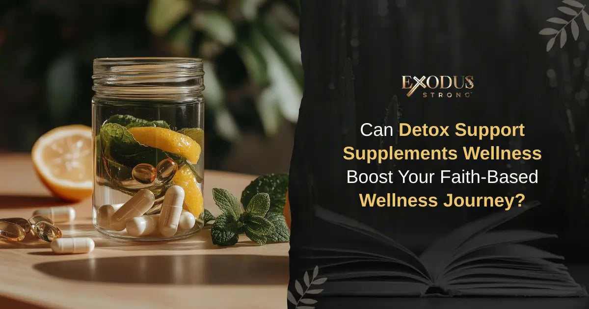 Detox Support Supplements Inspired by Scripture