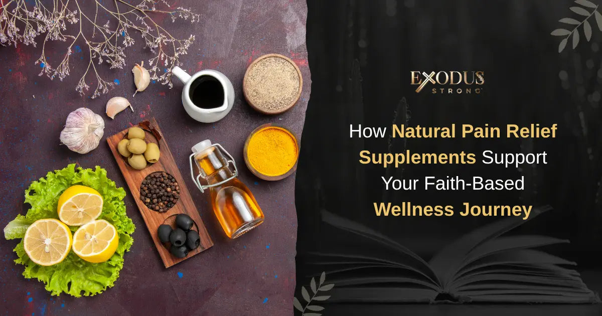 How Natural Pain Relief Supplements Support Wellness & Faith